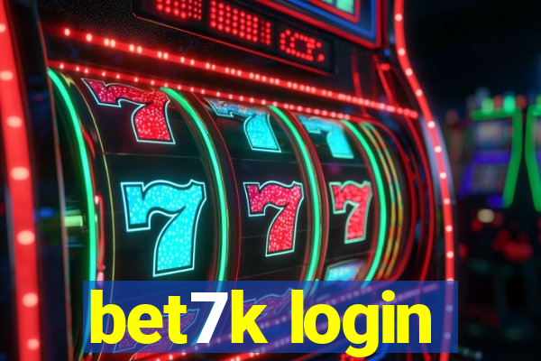 bet7k login